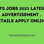 NTS Jobs 2023 Latest Advertisement, Details Apply Online
